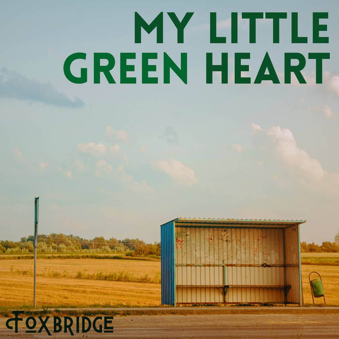 Foxbridge - 'My Little Green Heart' Single Cover Art